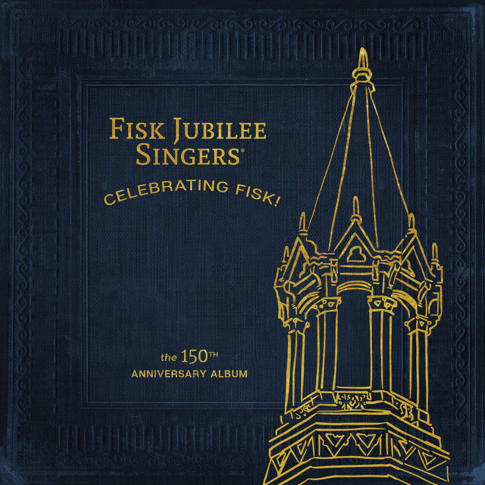 Fisk Jubilee Singers - Celebrating Fisk! (The 150th Anniversary Album) [CD]