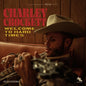 Charley Crockett - Welcome To Hard Times [CD]