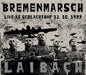 Laibach - Bremenmarsch: Live At Schlachthof 12.10.1987 [LP]