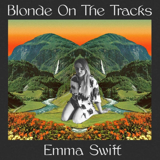 Emma Swift - Blonde On The Tracks [CD]