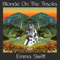 Emma Swift - Blonde On The Tracks [CD]