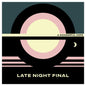 Late Night Final - Wonderful Hope [Indie Exclusive] (Yellow Vinyl) (Ylw) [Indie Exclusive]