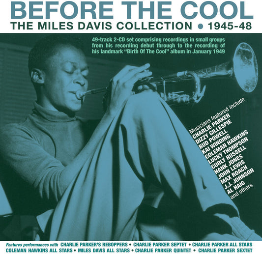 Miles Davis - Before The Cool: The Miles Davis Collection 1945-48 [CD]