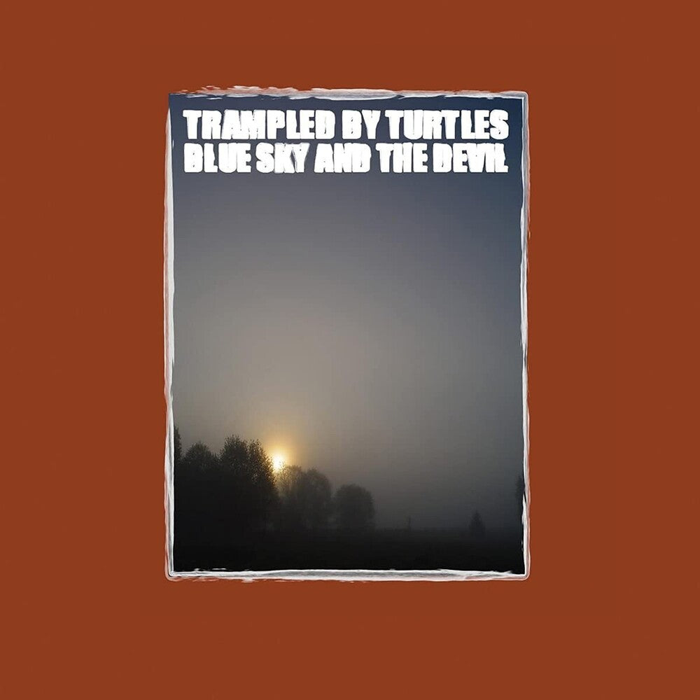 Trampled By Turtles - Blue Sky & The Devil [LP]