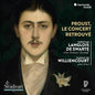 Theotime Langlois De Swarte / Tanguy Williencourt - Proust, Le Concert Retrouve [CD]