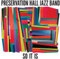 Preservation Hall Jazz Band - So It Is [CD]