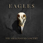 the album cover for Eagles - The Millennium Concert [180 Gram 2LP]