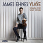 James Ehnes - Ysaye: Sonastas For Solo Violin [CD]