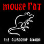 Mouse Rat - The Awesome Album [CD]