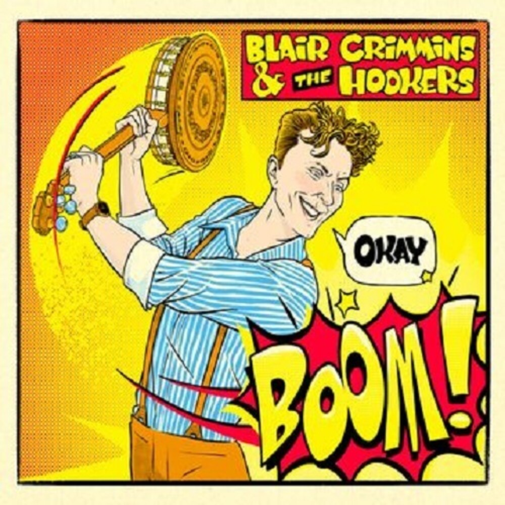 Blair Crimmins  / The Hookers - Okay Boom [CD]