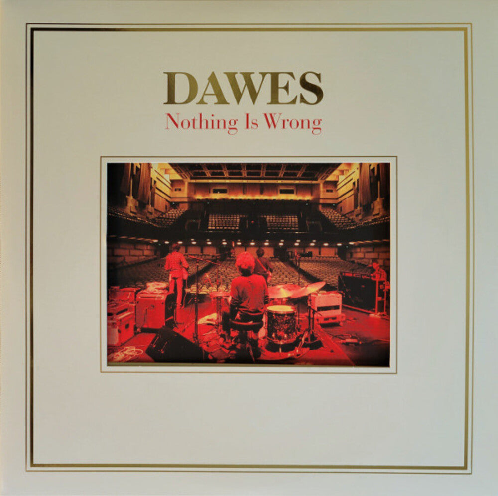 Dawes - Nothing Is Wrong: 10th Anniversary Deluxe Edition [2LP+7in]