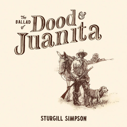 Sturgill Simpson - The Ballad of Dood and Juanita [CD]