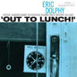 Eric Dolphy - Out To Lunch [LP]