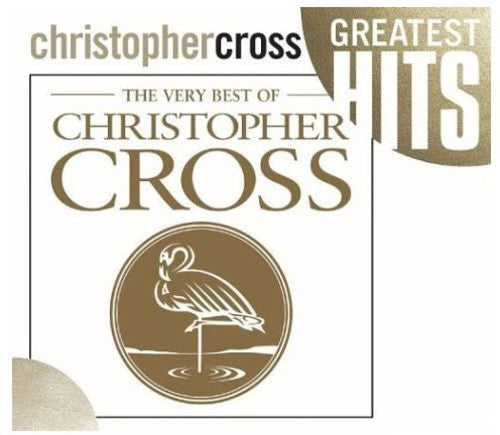 Christopher Cross - The Very Best Of Christopher Cross [CD]