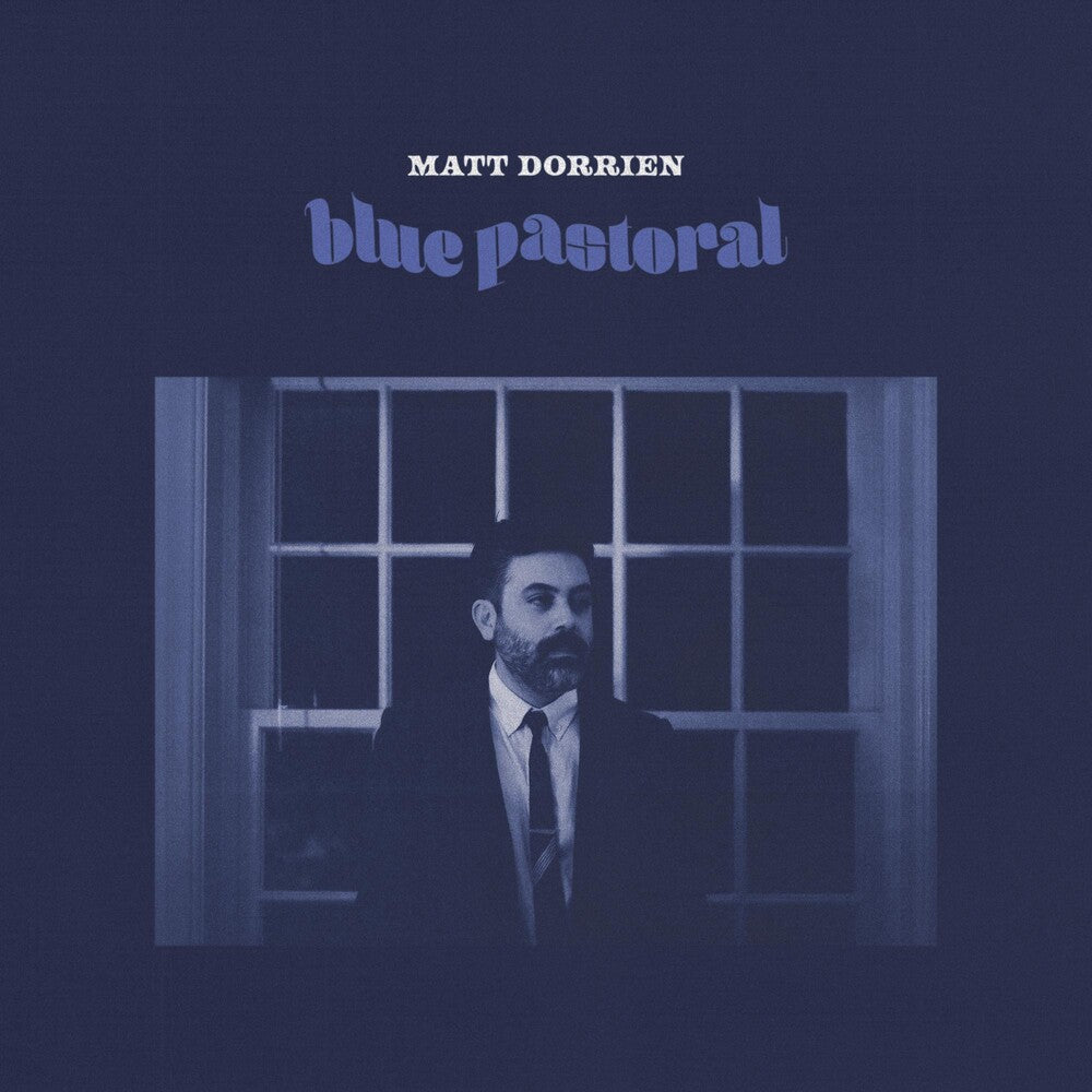 Matt Dorrien - Blue Pastoral [Indie Exclusive Limited Edition Pastoral Blue LP]