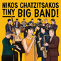 the album cover for Nikos Chatzitsakos - Tiny Big Band