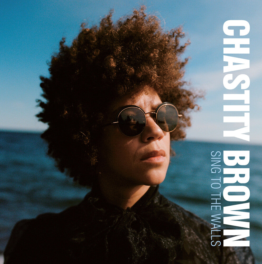 Chastity Brown - Sing To The Walls [CD]