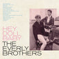 the album cover for The Everly Brothers - Hey Doll Baby