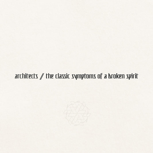 the album cover for Architects - The Classic Symptoms Of A Broken Spirit