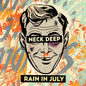 Neck Deep - Rain In July: 10th Anniversary [Orange LP]