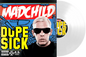 Madchild - Dope Sick [RSD Essentials 1LPxWhite]