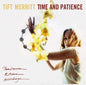 Tift Merritt - Time And Patience [CD]