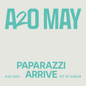 A2o May - Paparazzi Arrive [Un-Stoppable Ver.]