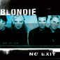 the album cover for Blondie - No Exit [Limited Edition Clear Vinyl] (Expanded) (Remastered)