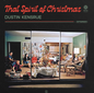 the album cover for Dustin Kensrue - That Spirit of Christmas [Clear/Red/Green Splatter LP]