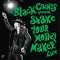 The Black Crowes - Shake Your Money Maker: Live [2LP]