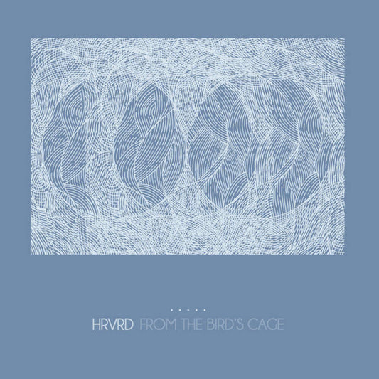 Hrvrd - From The Bird's Cage - Clear/Blue Splatter (Blue) [LP]