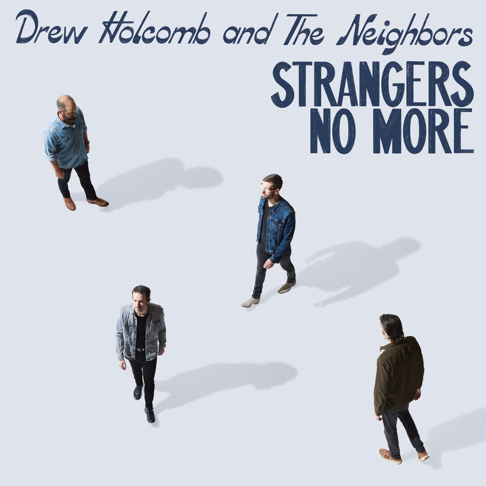Drew Holcomb & The Neighbors - Strangers No More [LP]