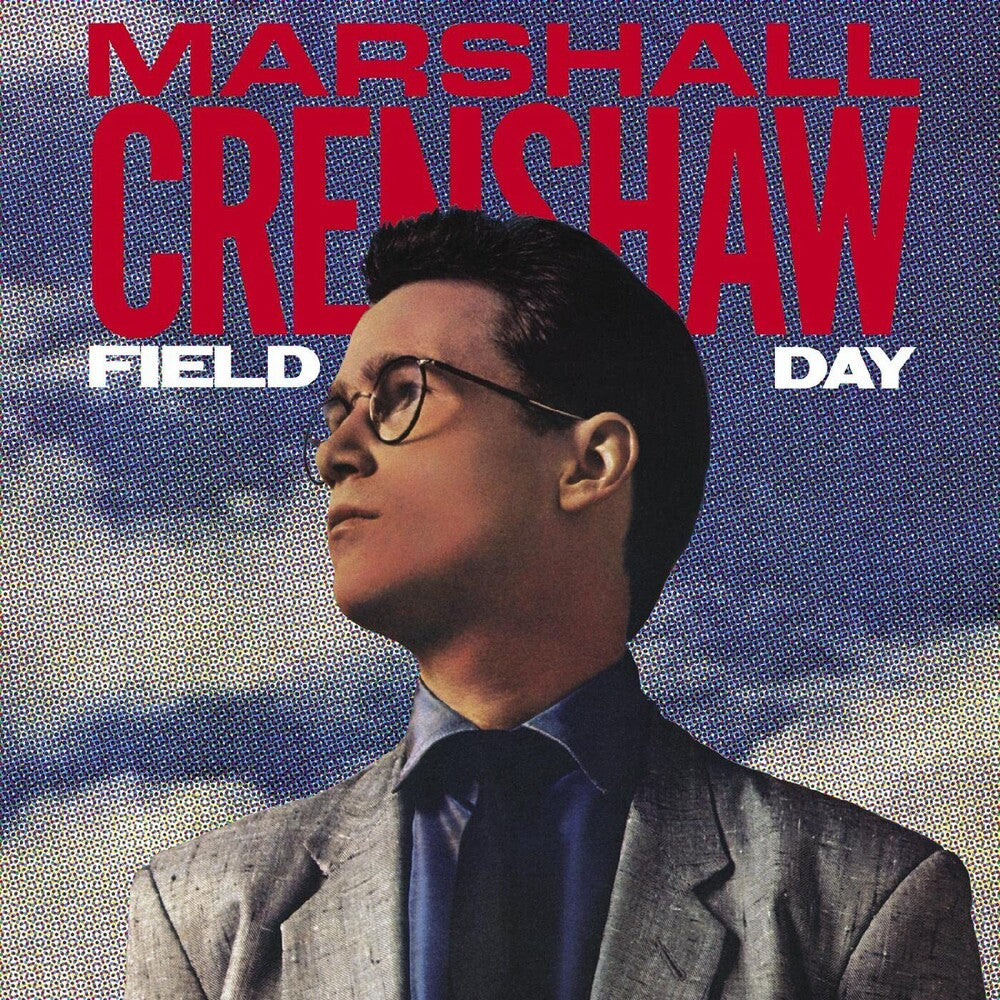 Marshall Crenshaw - Field Day (Bonus Tracks) [Deluxe] (Aniv) (Exp)