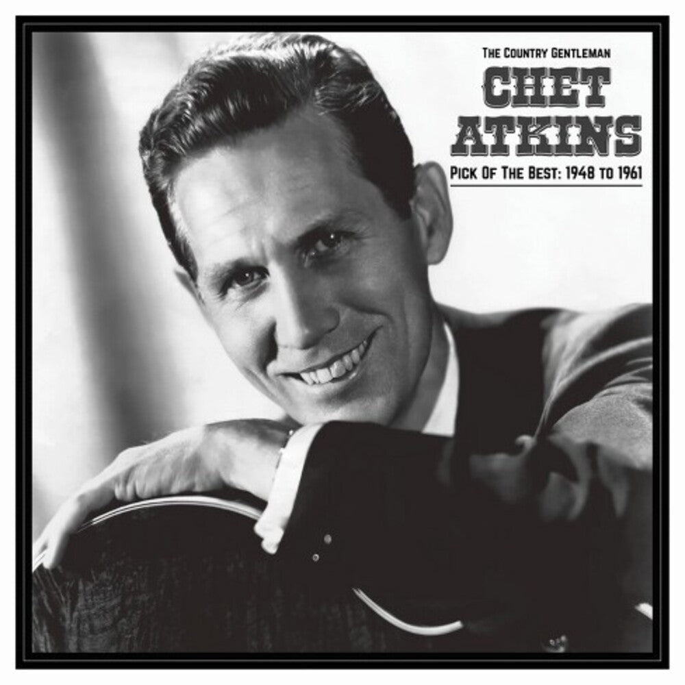 Chet Atkins - Country Gentleman: Pick Of The Best 1948-61 [LP]