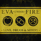 Eva Under Fire - Love Drugs & Misery [Colored Vinyl] (Ylw)