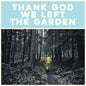 Jeffrey Martin - Thank God We Left The Garden [LP]