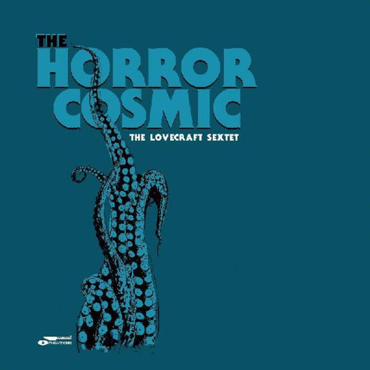 Lovecraft Sextet - The Horror Cosmic [Indie Exclusive Limited Edition Dark Cyan Blue LP]