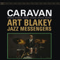 the album cover for Art Blakey & The Jazz Messengers - Caravan [Original Jazz Classics Series LP]