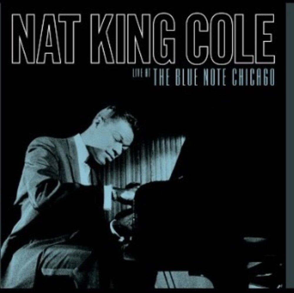 Nat Cole  King - Live At The Blue Note Chicago (Rsd) [180 Gram] [Record Store Day]
