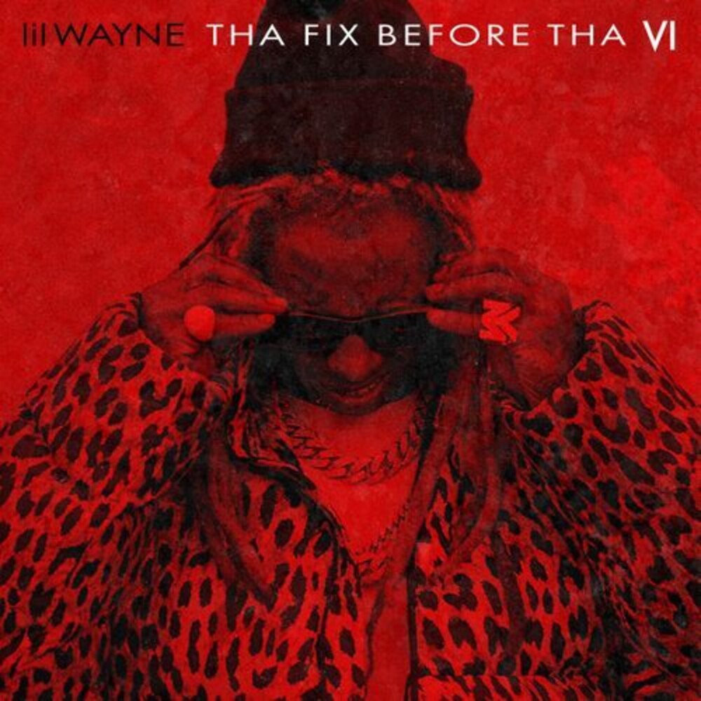 Lil Wayne - Tha Fix Before Tha Vi [Limited Edition] [Indie Exclusive]