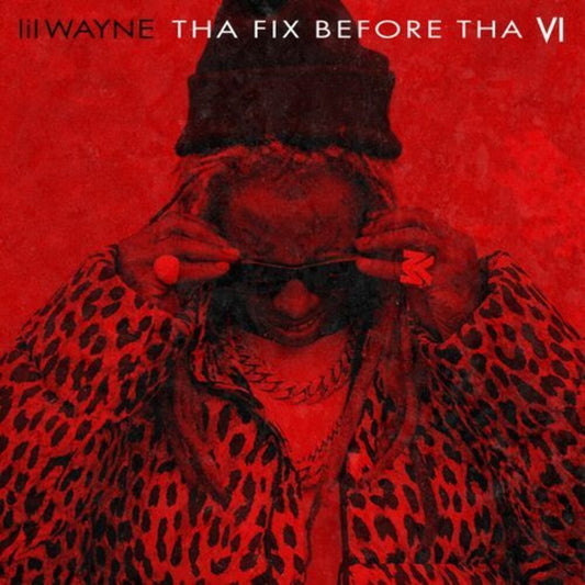 Lil Wayne - Tha Fix Before Tha Vi [Limited Edition] [Indie Exclusive]