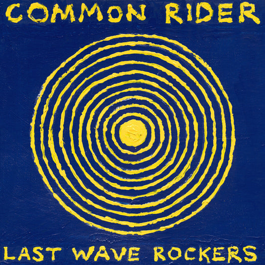 Common Rider - Last Wave Rockers [LP]