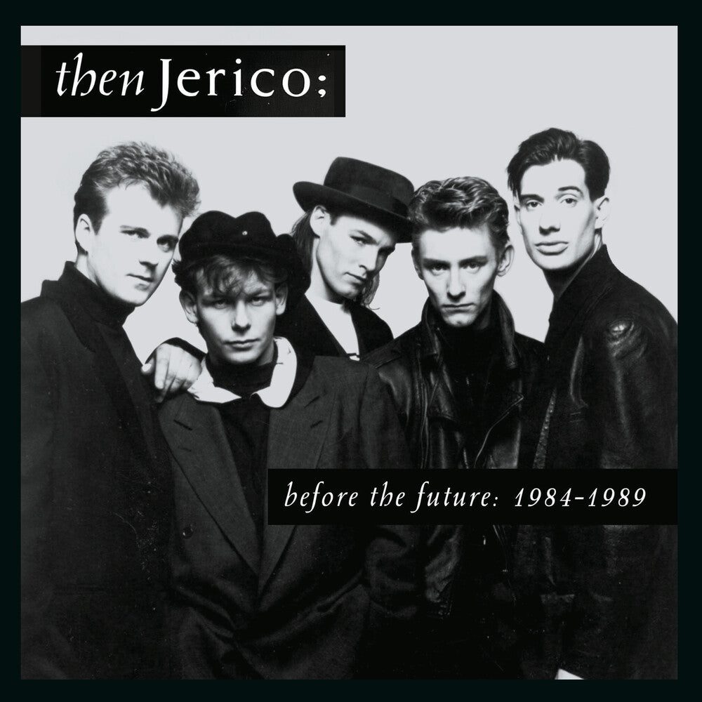 Then Jerico - Before The Future: 1984-1989 (Uk) [CD]