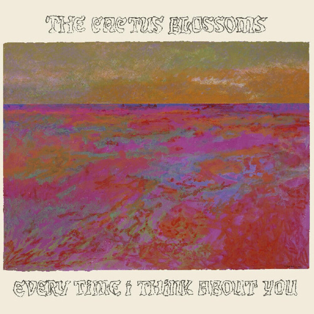 The Cactus Blossoms - Every Time I Think About You (Broz) [Colored Vinyl] (Gate)
