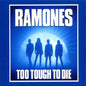 the album cover for Ramones - Too Tough to Dies