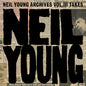 Neil Young - Neil Young Archives Vol. III Takes [2 LP]