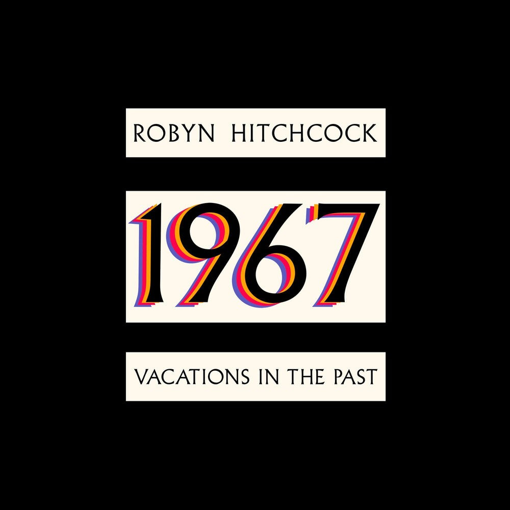 Robyn Hitchcock - 1967: Vacations In The Past [CD]