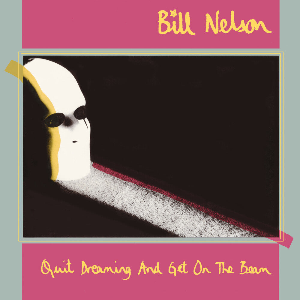 Bill Nelson - Quit Dreaming & Get On The Beam (Wbr) (Uk) [CD]