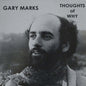 Gary Marks - Thoughts Of Why [Reissue]