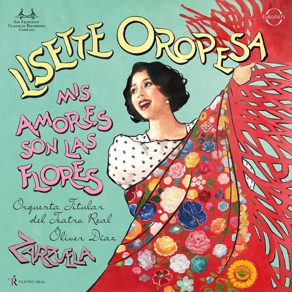Lisette Oropesa - Mis Amores Son Las Flores - Zarzuela Arias [CD]